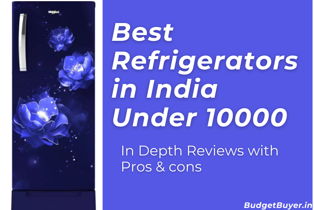 5 Best Refrigerators Under 10000 in India (2022) Budget Buyer