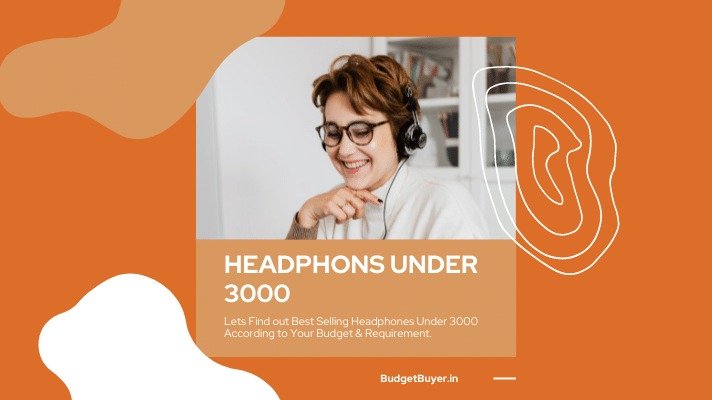 Best Headphones Under 3000