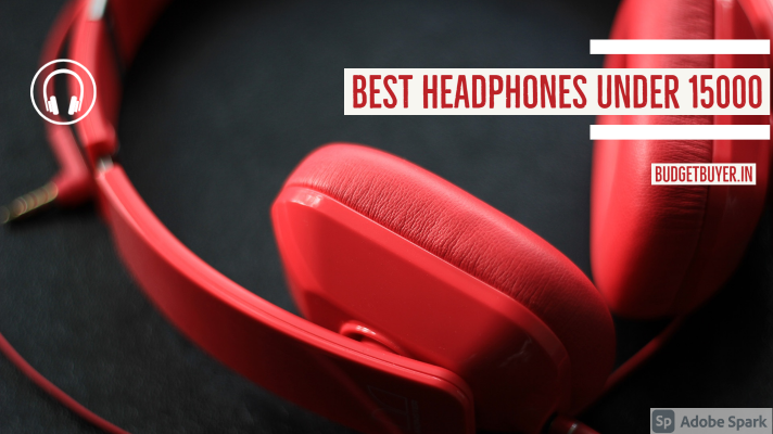 Best Headphones under 15000